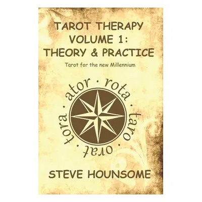 "Tarot Therapy Volume 1: Tarot for the new Millenium" - "" ("Hounsome Steve")