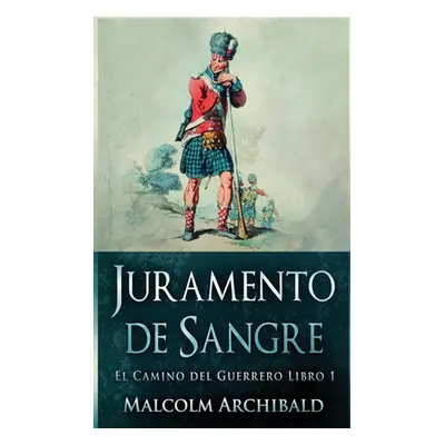 "Juramento de Sangre" - "" ("Archibald Malcolm")