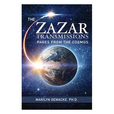 "The ZaZar Transmissions: Pages From the Cosmos" - "" ("Gewacke Marilyn")