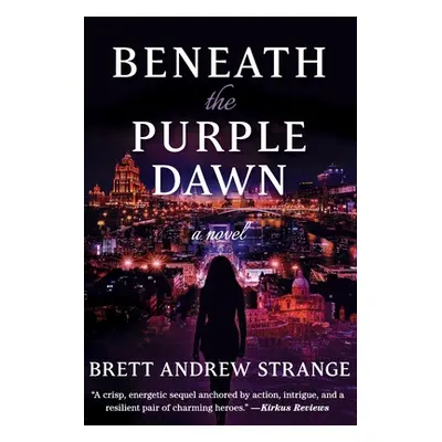 "Beneath the Purple Dawn" - "" ("Strange Brett Andrew")