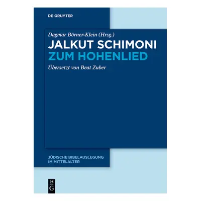 "Jalkut Schimoni Zum Hohenlied" - "" ("Brner-Klein Dagmar")