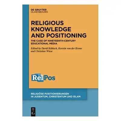 "Religious Knowledge and Positioning: The Case of Nineteenth-Century Educational Media" - "" ("K