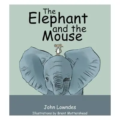 "The Elephant and the Mouse" - "" ("Lowndes John")