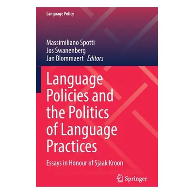 "Language Policies and the Politics of Language Practices: Essays in Honour of Sjaak Kroon" - ""