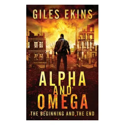 "Alpha And Omega: The Beginning And The End" - "" ("Ekins Giles")