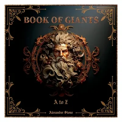 "Book of Giants" - "" ("Stone Alexander")