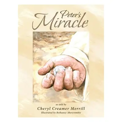 "Peter's Miracle" - "" ("Creamer Merrill Cheryl")