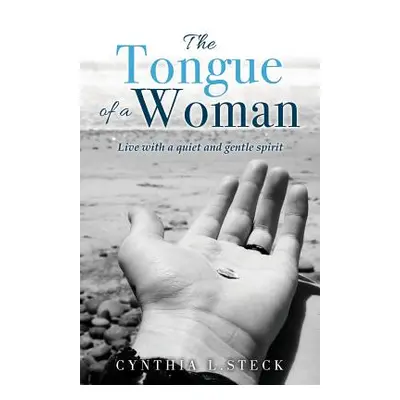 "The Tongue of a Woman" - "" ("Steck Cynthia L.")