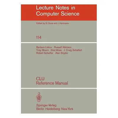 "Clu: Reference Manual" - "" ("Liskov B.")