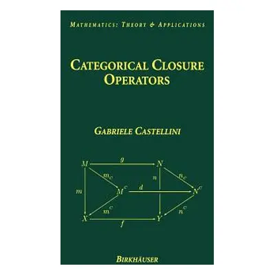 "Categorical Closure Operators" - "" ("Castellini Gabriele")