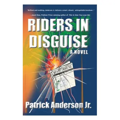 "Riders In Disguise" - "" ("Anderson Patrick Jr.")