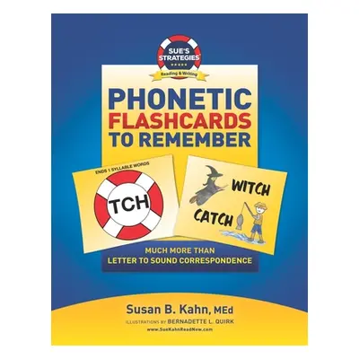 "Sue's Strategies Phonetic Flashcards To Remember: Much More Than Letter To Sound Correspondence