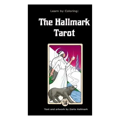 "Learn by Coloring: The Hallmark Tarot" - "" ("Hallmark Darla")