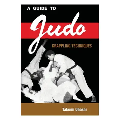 "A Guide to Judo Grappling Techniques: with additional physiological explanations" - "" ("Ohashi