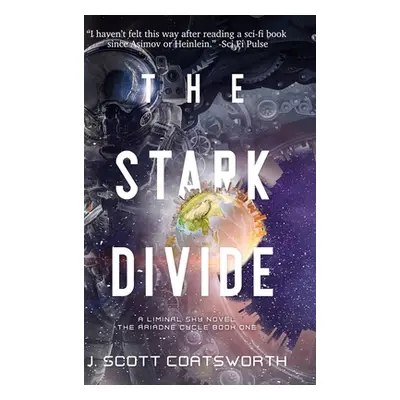 "The Stark Divide: Liminal Sky: Ariadne Cycle Book 1" - "" ("Coatsworth J. Scott")