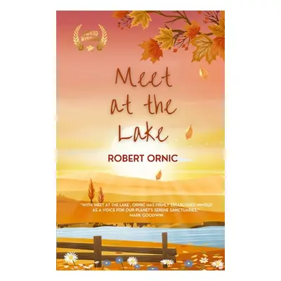 "Meet at the Lake" - "" ("Ornic Robert")