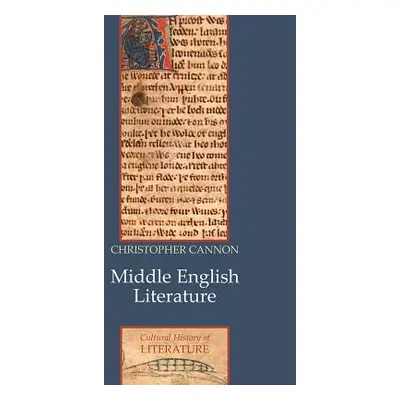 "Middle English Literature: A Cultural History" - "" ("Cannon Christopher")