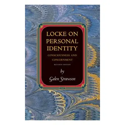 "Locke on Personal Identity: Consciousness and Concernment - Updated Edition" - "" ("Strawson Ga