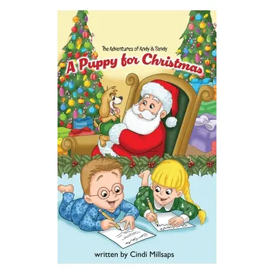 "The Adventures of Andy & Sandy: A Puppy for Christmas" - "" ("Millsaps Cindi")