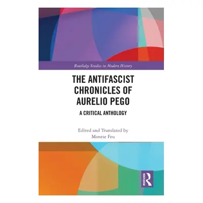 "The Antifascist Chronicles of Aurelio Pego: A Critical Anthology" - "" ("Feu Montse")