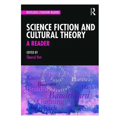 "Science Fiction and Cultural Theory: A Reader" - "" ("Vint Sherryl")