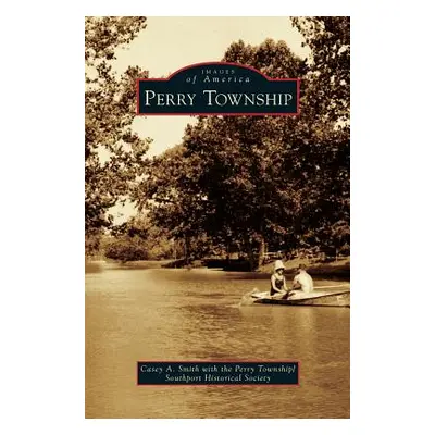 "Perry Township" - "" ("Smith Casey a.")