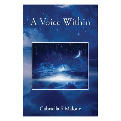 "A Voice Within" - "" ("Malone Gabriella S.")