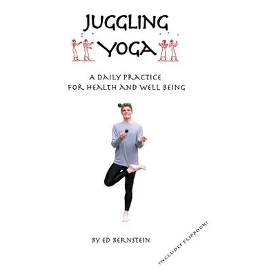 "Juggling Yoga - A Daily Practice for Health and Well Being" - "" ("Bernstein Ed")