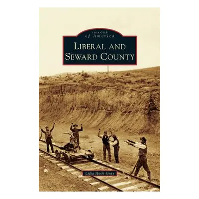 "Liberal and Seward County" - "" ("Hook-Gray Lidia")