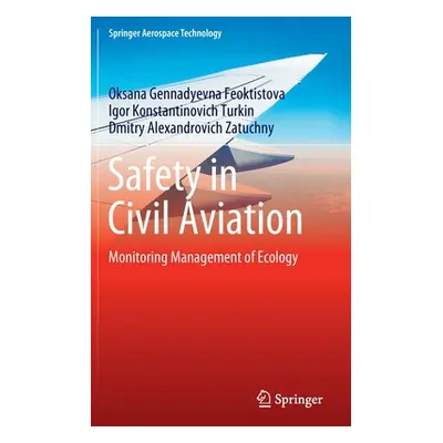 "Safety in Civil Aviation: Monitoring Management of Ecology" - "" ("Feoktistova Oksana Gennadyev