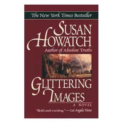 "Glittering Images" - "" ("Howatch Susan")