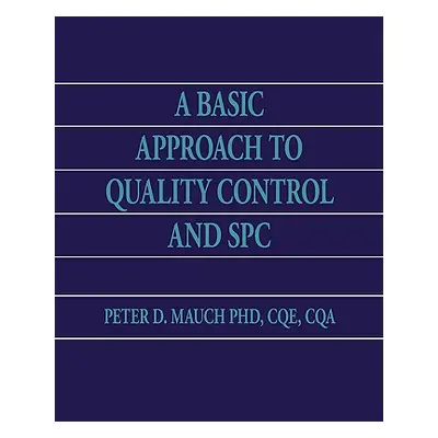 "A Basic Approach to Quality Control and SPC" - "" ("Mauch Cqe Cqa")