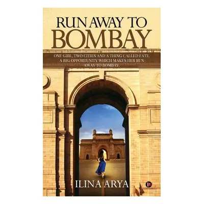 "Run Away to Bombay" - "" ("Ilina Arya")