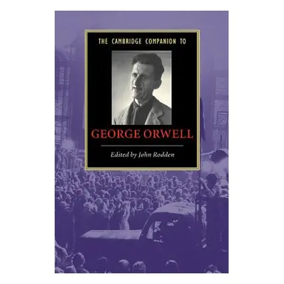 "The Cambridge Companion to George Orwell" - "" ("Rodden John")