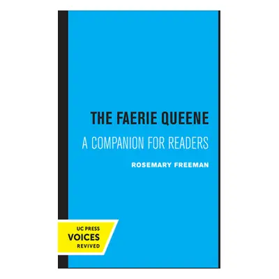 "The Faerie Queene: A Companion for Readers" - "" ("Freeman Rosemary")