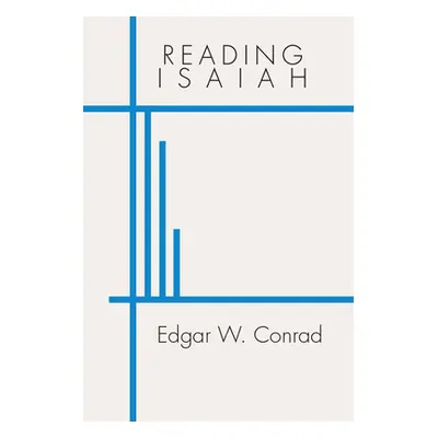 "Reading Isaiah" - "" ("Conrad Edgar W.")