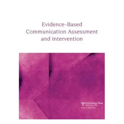 "Teaching Evidence-Based Practice: A Special Issue of Evidence-Based Communication Assessment an