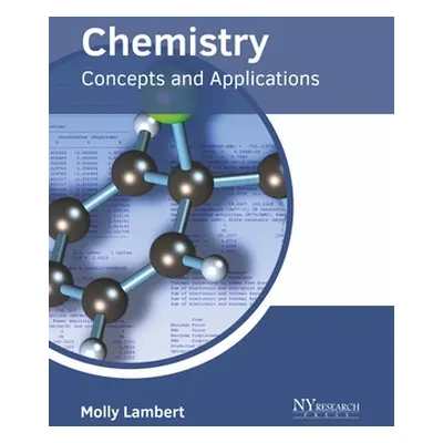 "Chemistry: Concepts and Applications" - "" ("Lambert Molly")