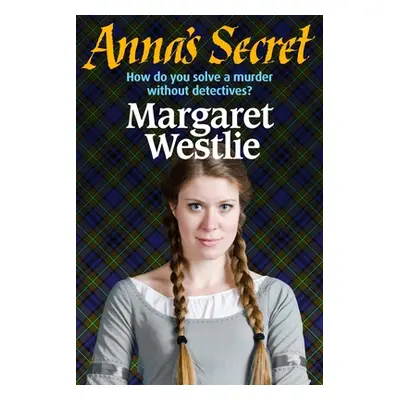 "Anna's Secret" - "" ("Westlie Margaret A.")