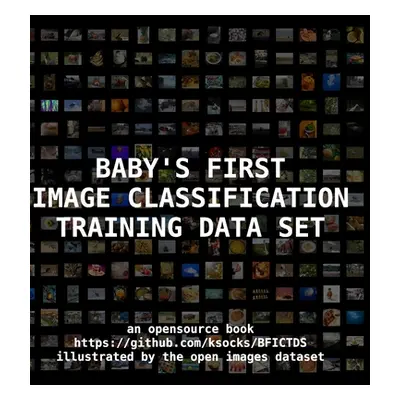 "Baby's First Image Classification Training Data Set" - "" ("Howe Kiel")