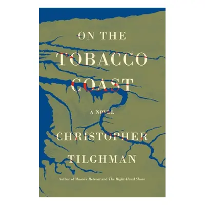 "On the Tobacco Coast" - "" ("Tilghman Christopher")