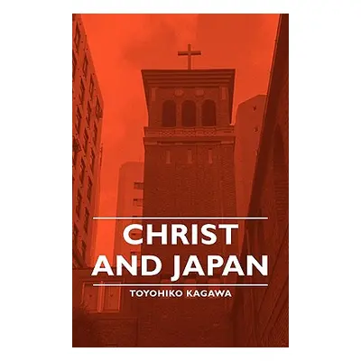 "Christ and Japan" - "" ("Kagawa Toyohiko")