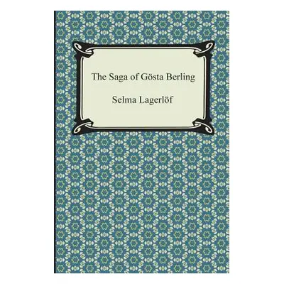 "The Saga of Gosta Berling" - "" ("Lagerlof Selma")