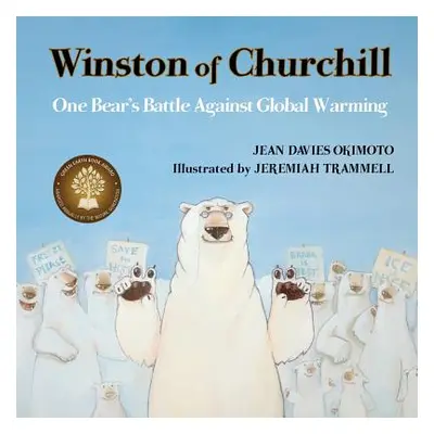 "Winston of Churchill: One Bear's Battle Against Global Warming" - "" ("Okimoto Jean Davies")