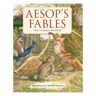 "Aesop's Fables Hardcover: The Classic Edition