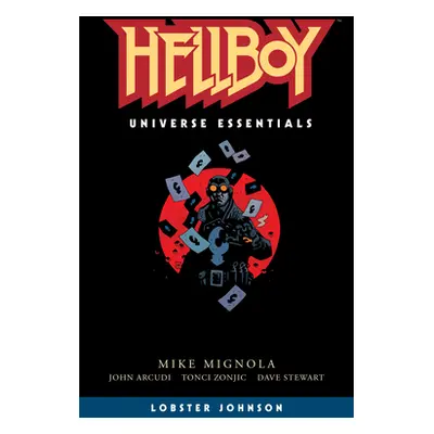 "Hellboy Universe Essentials: Lobster Johnson" - "" ("Mignola Mike")