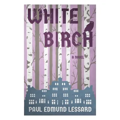 "White Birch" - "" ("Lessard Paul Edmund")