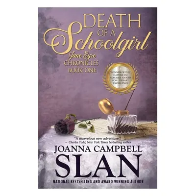 "Death of a Schoolgirl: Book #1 in the Jane Eyre Chronicles" - "" ("Slan Joanna Campbell")