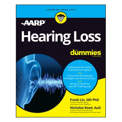 "Hearing Loss for Dummies" - "" ("Frank Lin")