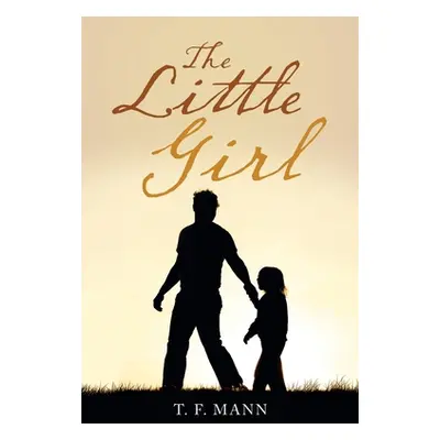 "The Little Girl" - "" ("T F Mann")